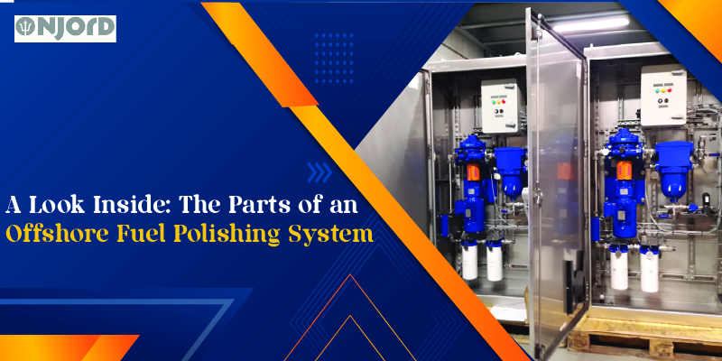 A Look Inside_ The Parts of an Offshore Fuel Polishing System