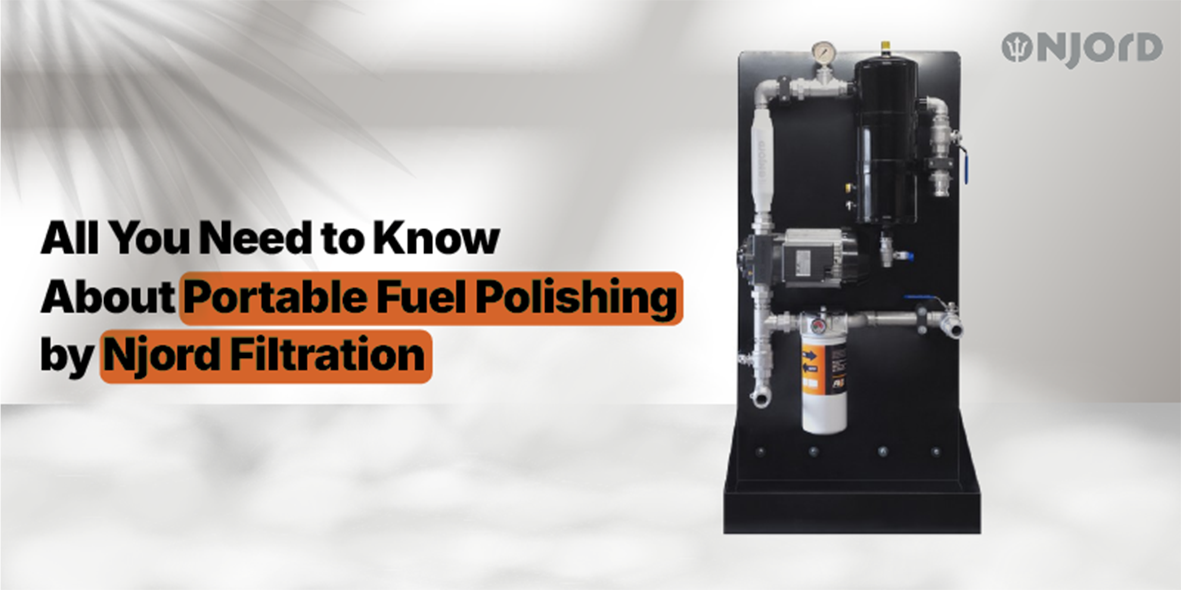 All You Need to Know About Portable Fuel Polishing by Njord Filtration