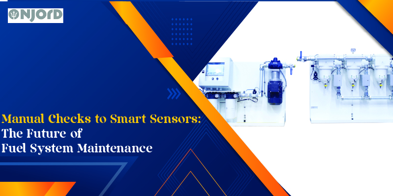 Manual Checks to Smart Sensors_ The Future of Fuel System Maintenance