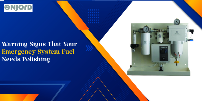 Warning Signs That Your Emergency System Fuel Needs Polishing