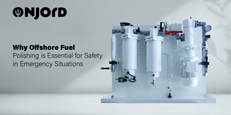 Why Offshore Fuel Polishing is Essential for Safety in Emergency Situations Why Offshore Fuel Polishing is Essential for Safety in Emergency Situations